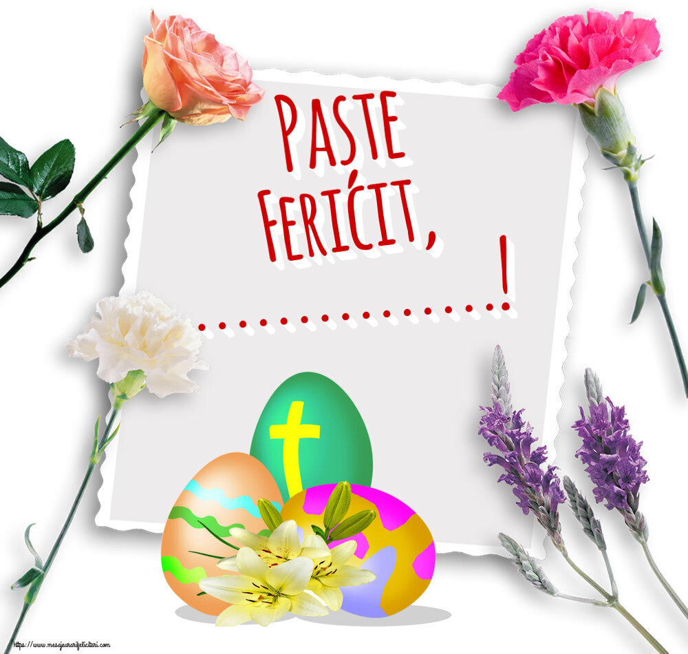 Felicitari personalizate de Paste - Paște Fericit, ...!