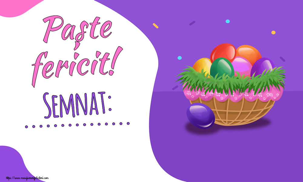 Felicitari personalizate de Paste - Paște fericit! Semnat: ...