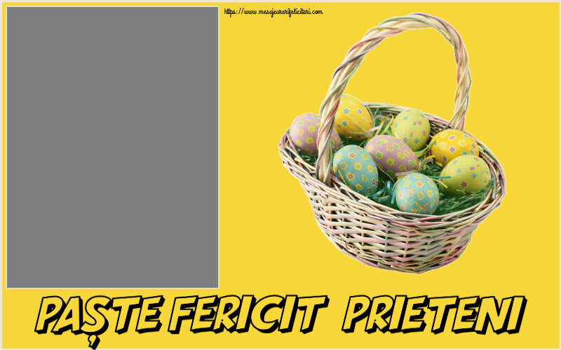 Felicitari personalizate de Paste - Paște fericit, prieteni! - Rama foto