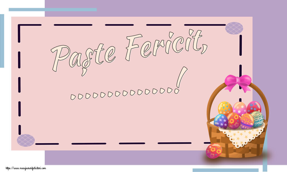 Felicitari personalizate de Paste - Paște Fericit, ...!