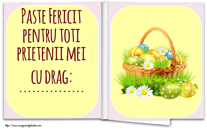 Felicitari personalizate de Paste - Paste Fericit pentru toti prietenii mei cu drag: ...