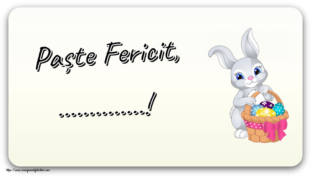 Felicitari personalizate de Paste - Paște Fericit, ...!