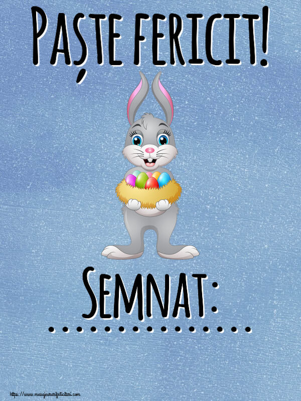 Felicitari personalizate de Paste - Paște fericit! Semnat: ...