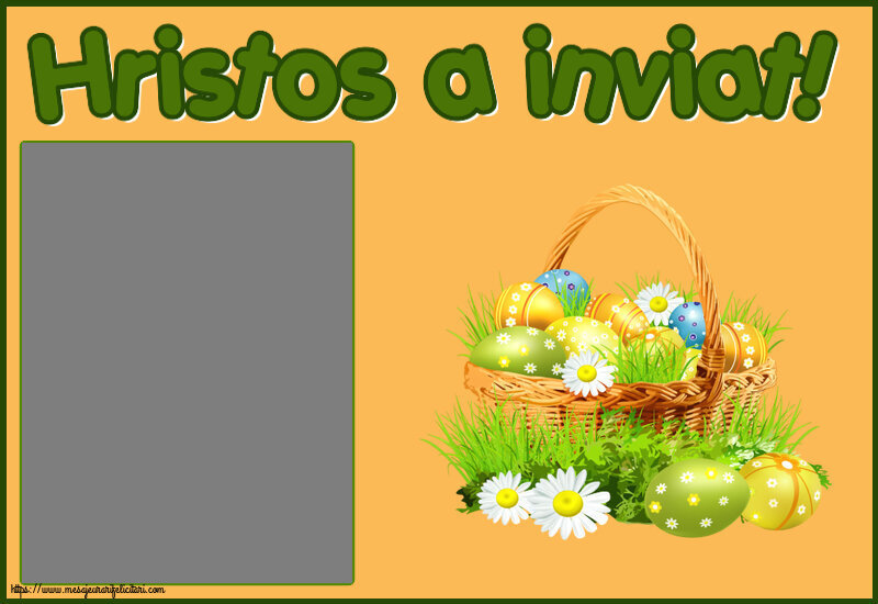 Felicitari personalizate de Paste - Hristos a inviat! - Rama foto ~ ouă in coș și flori de câmp