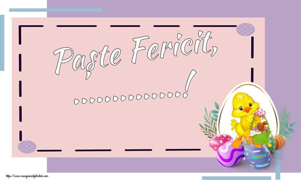 Felicitari personalizate de Paste - Paște Fericit, ...!