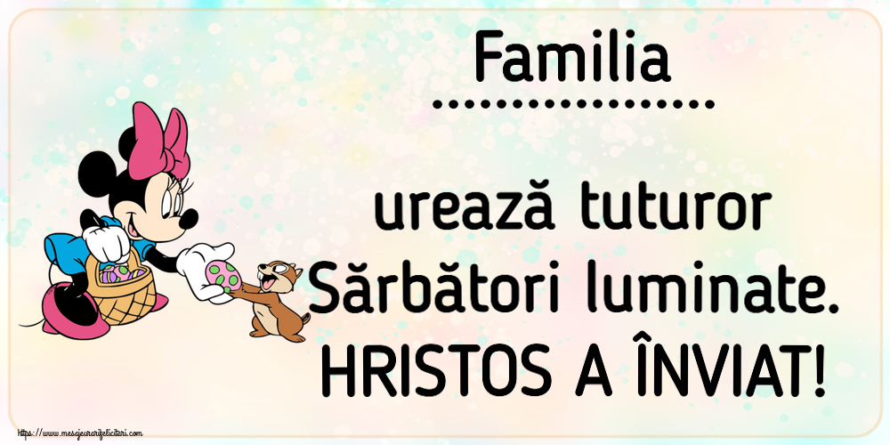 Felicitari personalizate de Paste - Familia ... urează tuturor Sărbători luminate. HRISTOS A ÎNVIAT! ~ Minnie Mouse și veverița cu un coș de ouă