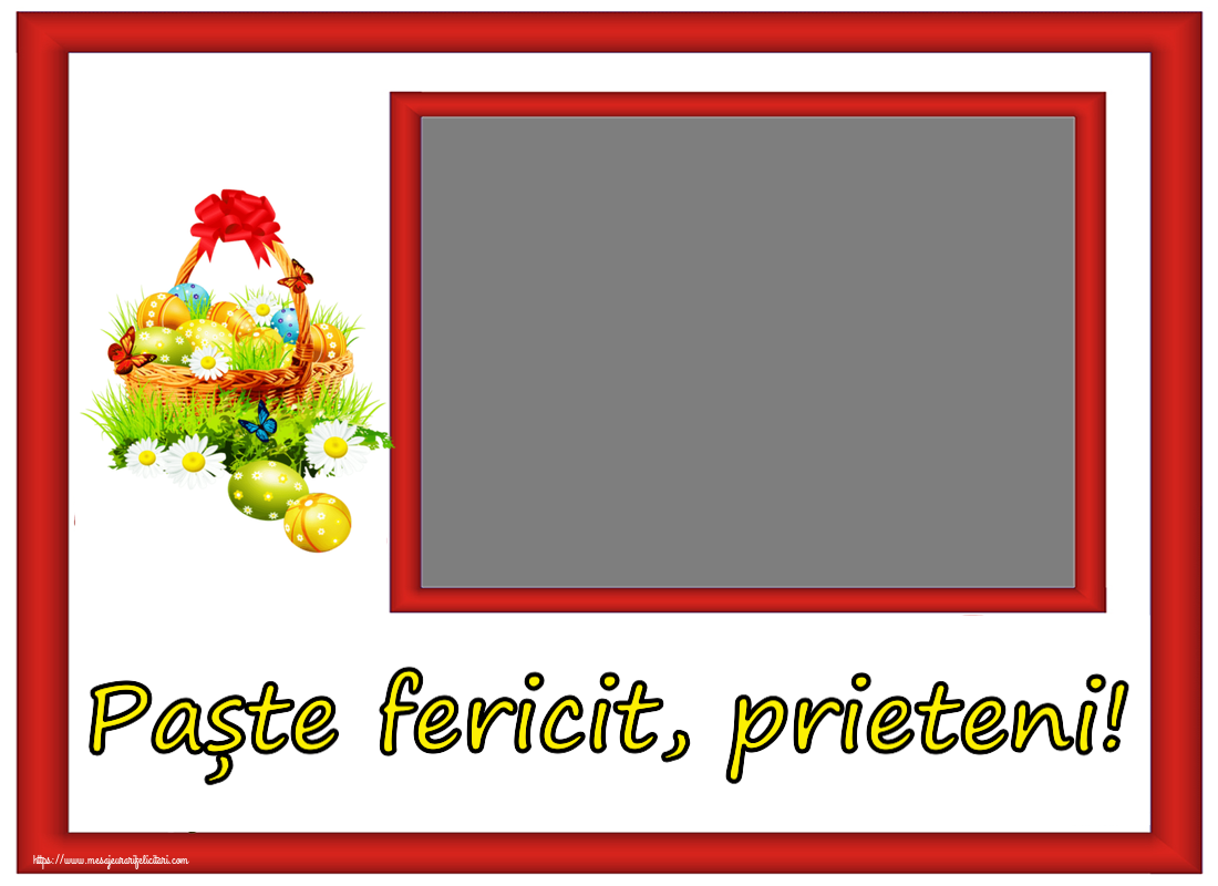 Felicitari personalizate de Paste - Paște fericit, prieteni! - Rama foto