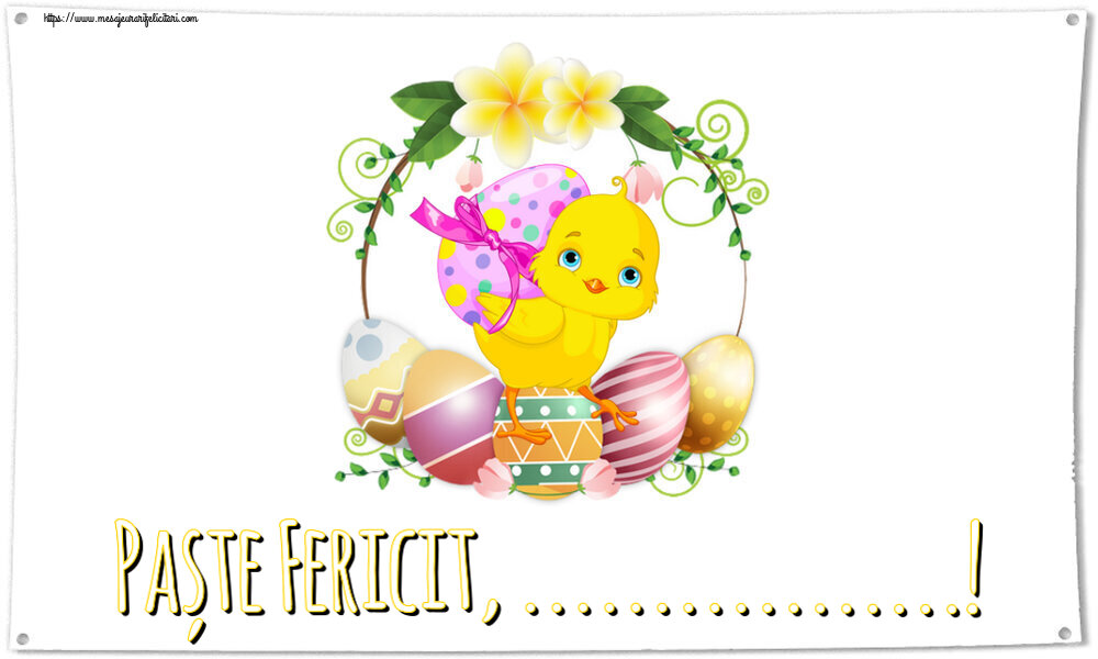 Felicitari personalizate de Paste - Puisor | Paște Fericit, ...! ~ aranjament cu puișor și ouă