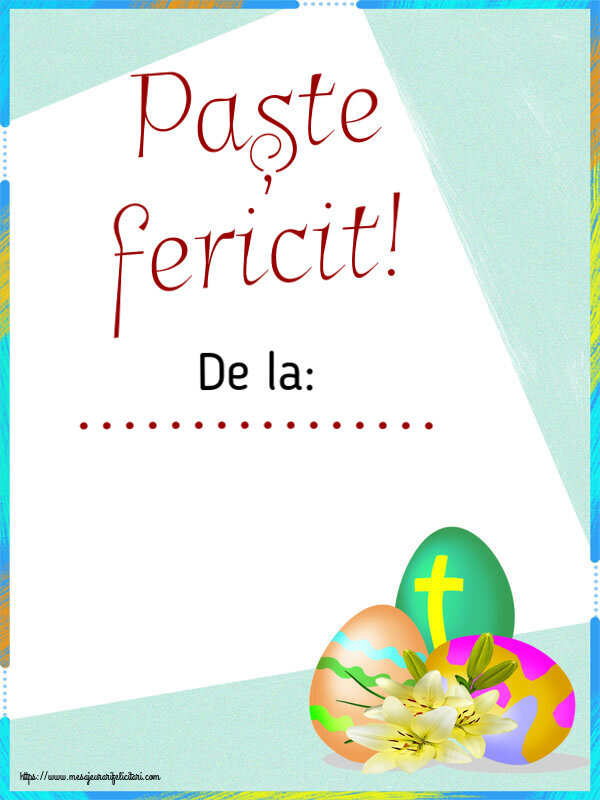 Felicitari personalizate de Paste - Paște fericit! De la: ...