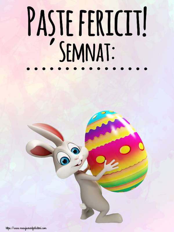 Felicitari personalizate de Paste - Paște fericit! Semnat: ...