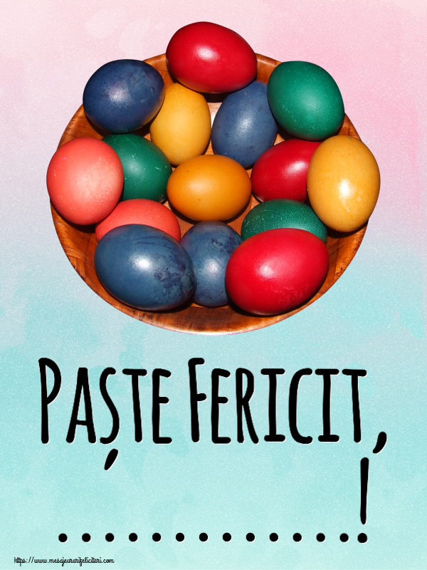 Felicitari personalizate de Paste - Paște Fericit, ...!