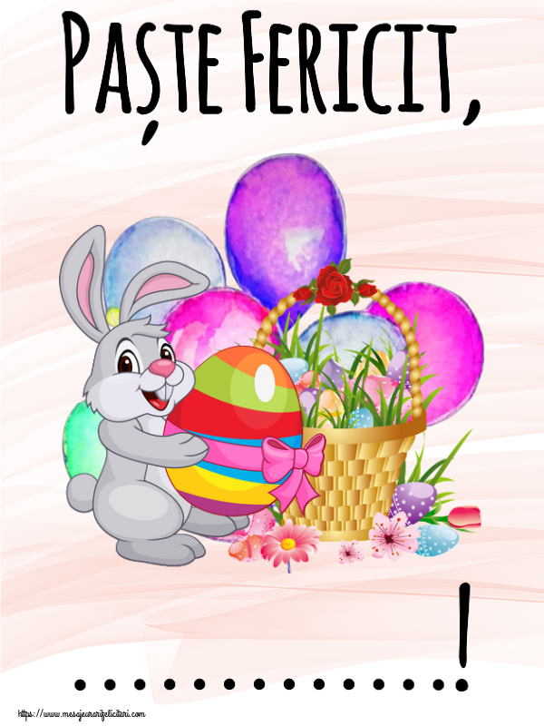 Felicitari personalizate de Paste - Paște Fericit, ...!