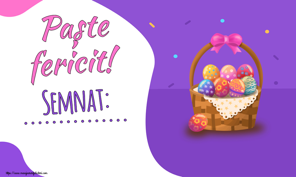 Felicitari personalizate de Paste - Paște fericit! Semnat: ...