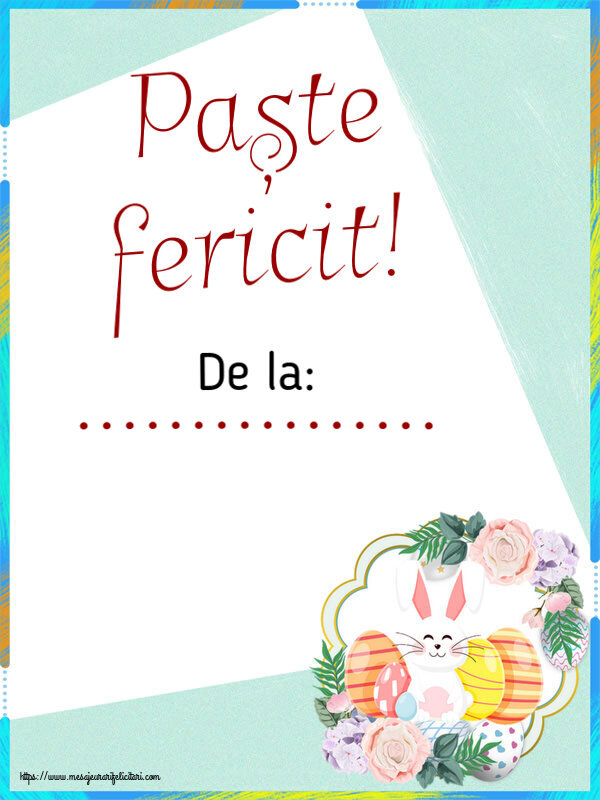 Felicitari personalizate de Paste - Paște fericit! De la: ...