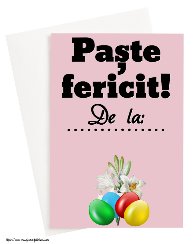 Felicitari personalizate de Paste - Paște fericit! De la: ...
