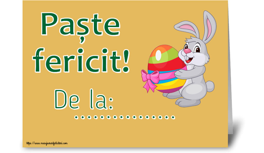 Felicitari personalizate de Paste - Iepuras | Paște fericit! De la: ...