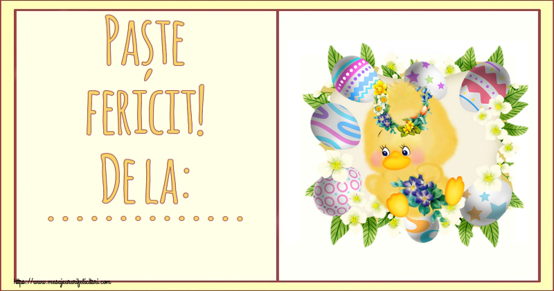 Felicitari personalizate de Paste - Paște fericit! De la: ...