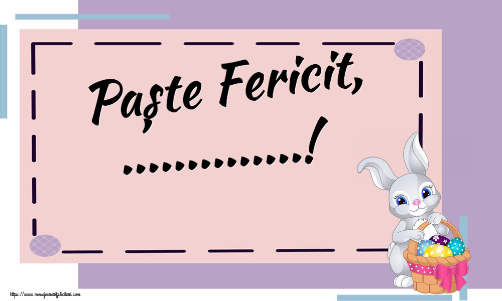 Felicitari personalizate de Paste - Paște Fericit, ...!