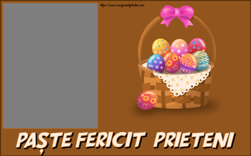 Felicitari personalizate de Paste - Paște fericit, prieteni! - Rama foto