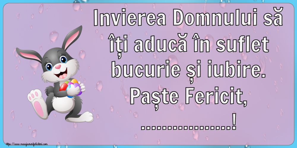 Felicitari personalizate de Paste - Invierea Domnului să îți aducă în suflet bucurie și iubire. Paște Fericit, ...!