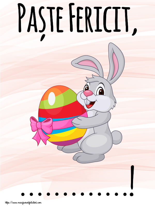 Felicitari personalizate de Paste - Iepuras | Paște Fericit, ...! ~ iepuraș cu un ou în brațe