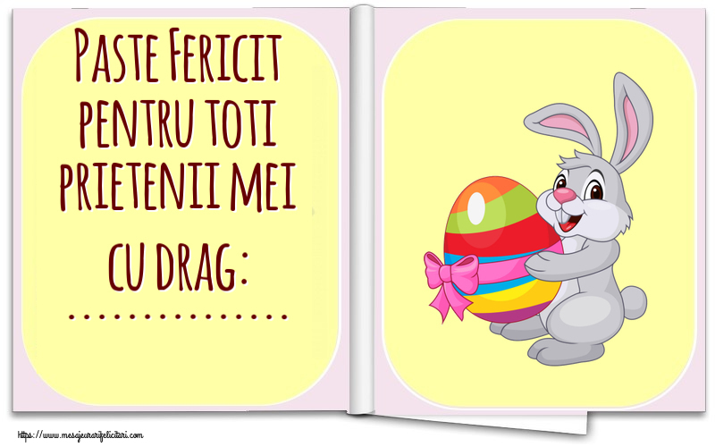 Felicitari personalizate de Paste - Paste Fericit pentru toti prietenii mei cu drag: ...