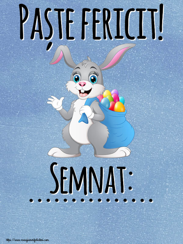 Felicitari personalizate de Paste - Paște fericit! Semnat: ...