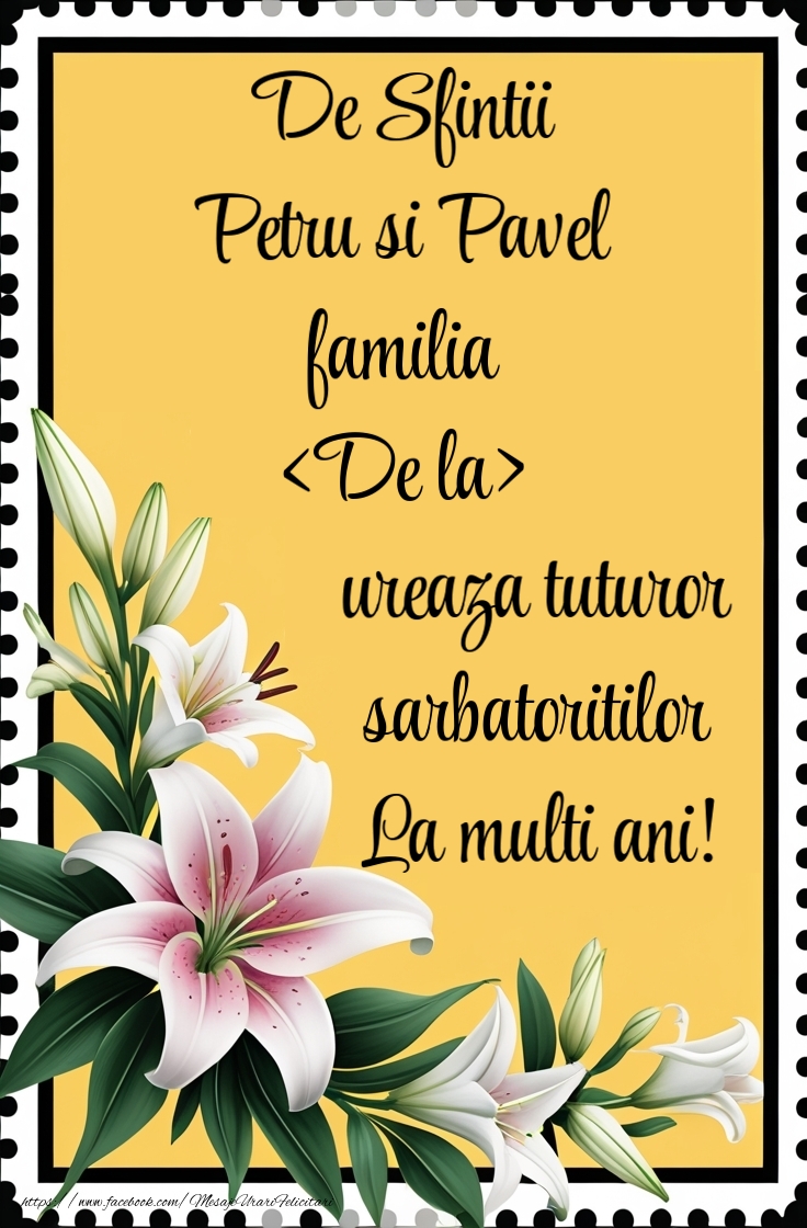 Felicitari personalizate de Sfintii Petru si Pavel - Felicitare personalizata de la familia mea