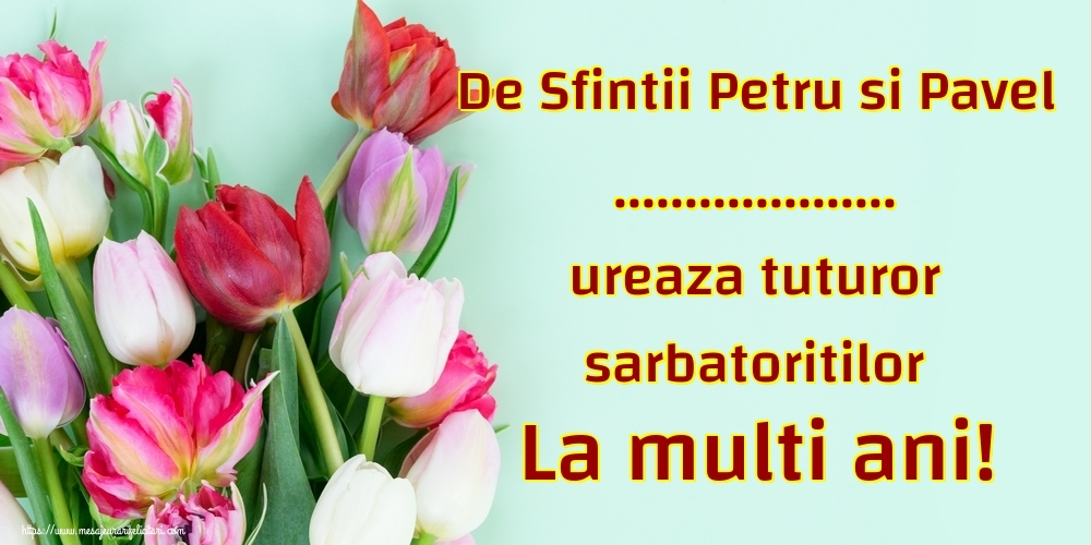 Felicitari personalizate de Sfintii Petru si Pavel - Urare de Sfintii Petru si Pavel de la ... - imagine cu garoafe