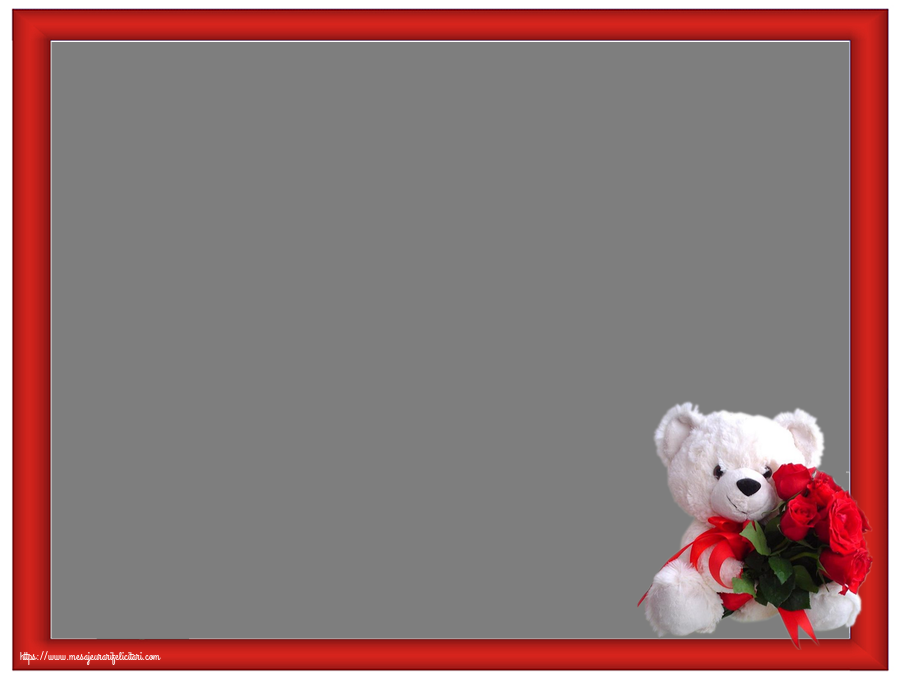 Felicitari personalizate cu poza ta - Rama foto ~ Chenar rosu - Ursulet alb cu trandafiri rosii