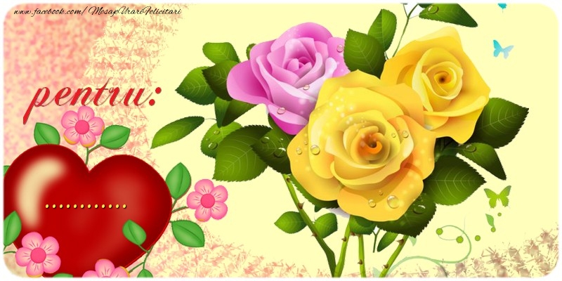 Felicitari personalizate de prietenie - Trandafiri | pentru: ...