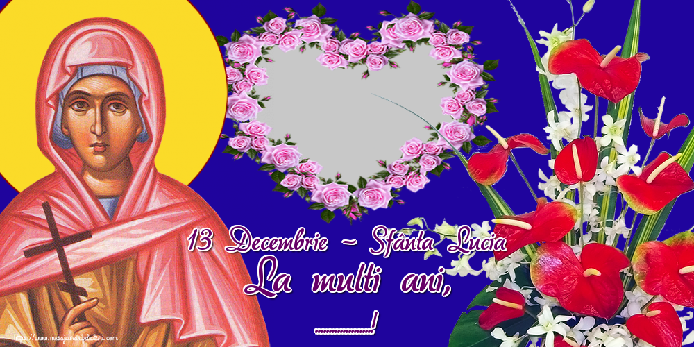 Felicitari personalizate de Sfanta Lucia - 13 Decembrie - Sfânta Lucia La multi ani, ...! - Rama foto
