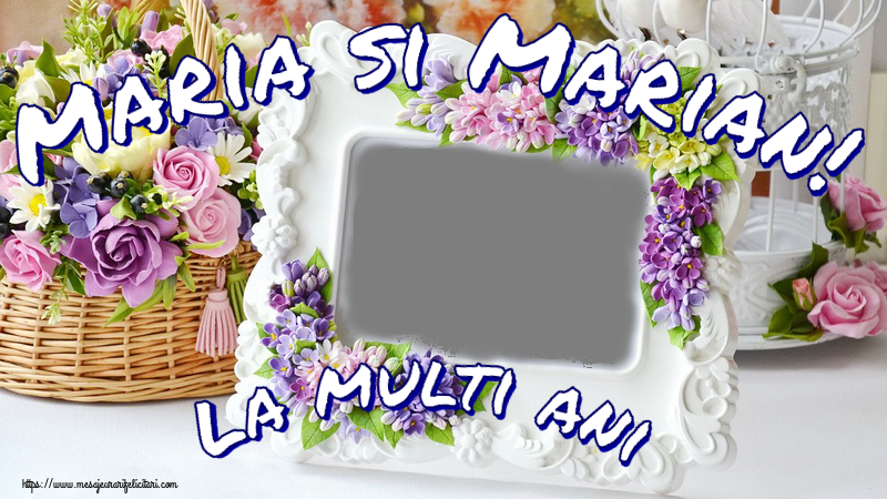 Felicitari personalizate de Sfanta Maria Mica - 1 Poza & Ramă Foto | La multi ani Maria si Marian! - Rama foto