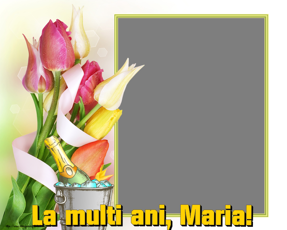Felicitari personalizate de Sfanta Maria Mica - 🍾🥂 Sampanie & 1 Poza & Ramă Foto | La multi ani, Maria! - Rama foto