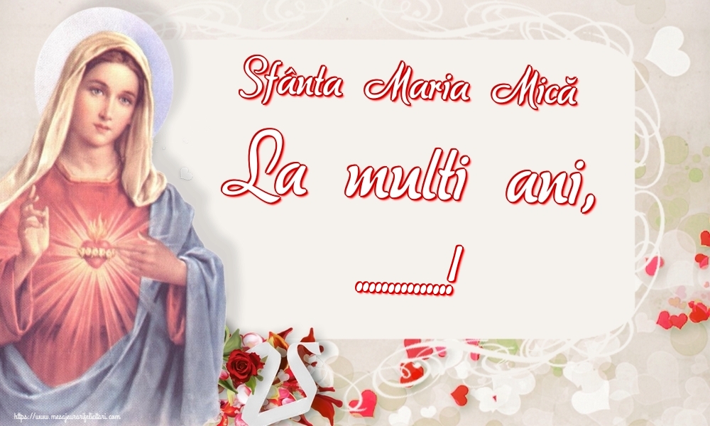 Felicitari personalizate de Sfanta Maria Mica - Sfânta Maria Mică La multi ani, ...!