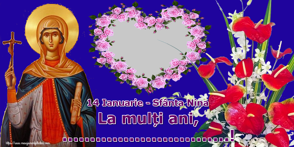 Felicitari personalizate de Sfanta Nina - 1 Poza & Ramă Foto | 14 Ianuarie - Sfânta Nina La mulți ani, ...! - Rama foto