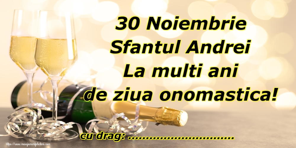Felicitari personalizate de Sfantul Andrei - 30 Noiembrie Sfantul Andrei La multi ani de ziua onomastica! ...!