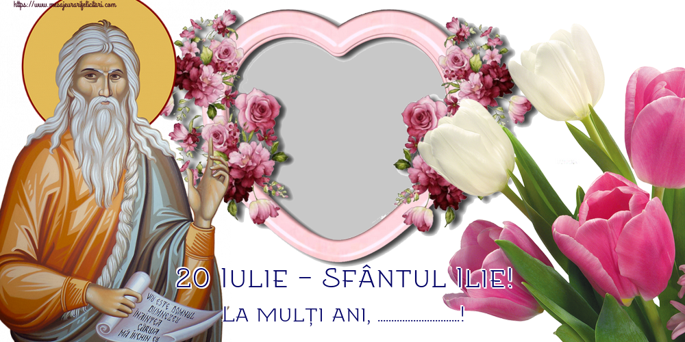 Felicitari personalizate de Sfantul Ilie - 20 Iulie - Sfântul Ilie! La mulți ani, ...! - Rama foto
