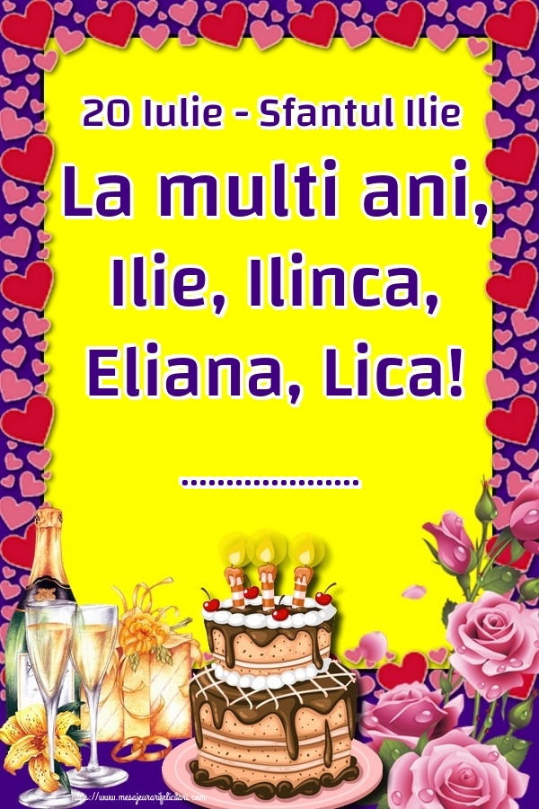 Felicitari personalizate de Sfantul Ilie - 20 Iulie - Sfantul Ilie La multi ani, Ilie, Ilinca, Eliana, Lica! ...