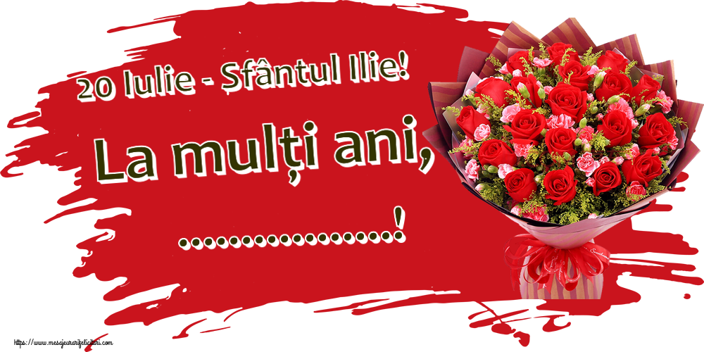Felicitari personalizate de Sfantul Ilie - 20 Iulie - Sfântul Ilie! La mulți ani, ...!