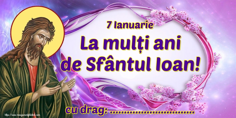 Felicitari personalizate de Sfantul Ioan - 7 Ianuarie La mulți ani de Sfântul Ioan! ...