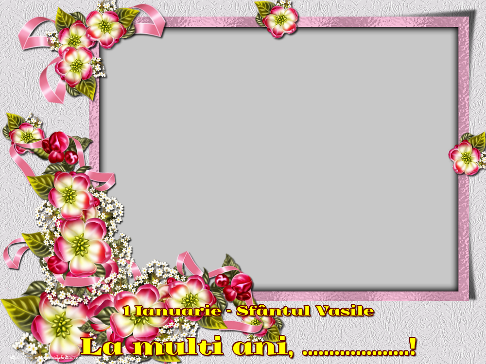 Felicitari personalizate de Sfantul Vasile - 1 Ianuarie - Sfântul Vasile La multi ani, ...! - Rama foto
