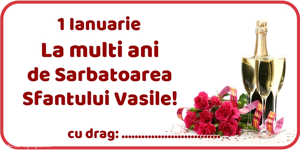 Felicitari personalizate de Sfantul Vasile - 1 Ianuarie La multi ani de Sarbatoarea Sfantului Vasile! ...!