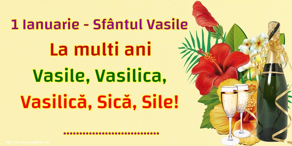Felicitari personalizate de Sfantul Vasile - 1 Ianuarie - Sfântul Vasile La multi ani Vasile, Vasilica, Vasilică, Sică, Sile! ...!