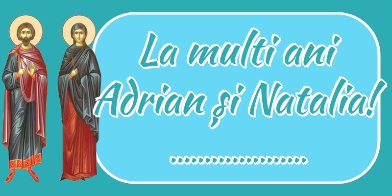 Felicitari personalizate de Sfintii Adrian si Natalia - La multi ani Adrian și Natalia! ...