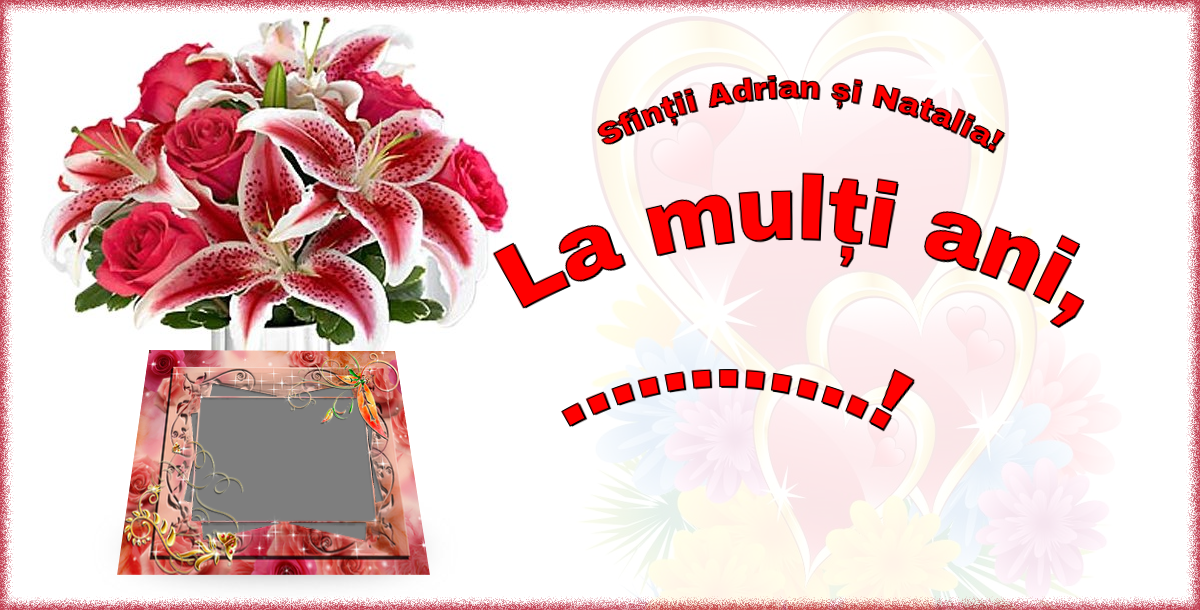 Felicitari personalizate de Sfintii Adrian si Natalia - Sfinții Adrian și Natalia! La mulți ani, ...! - Personalizeaza cu poza ta de profil facebook - Rama foto metalică si un buchet de trandafiri roșii pe fundal cu inimi