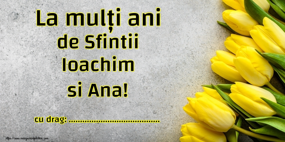 Felicitari personalizate de Sfintii Ioachim si Ana - La mulți ani de Sfintii Ioachim si Ana! ...!
