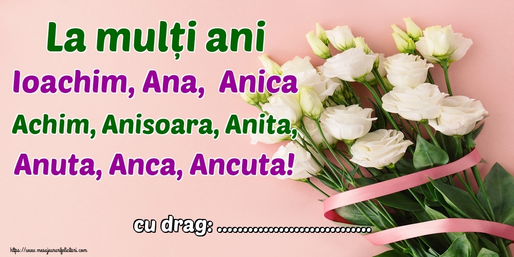 Felicitari personalizate de Sfintii Ioachim si Ana - La mulți ani Ioachim, Ana,  Anica Achim, Anisoara, Anita, Anuta, Anca, Ancuta! ...!