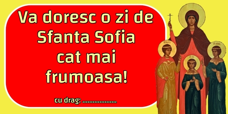 Felicitari personalizate de Sfânta Sofia - Va doresc o zi de Sfanta Sofia cat mai frumoasa! ...! - Icoana sfânta Sofia
