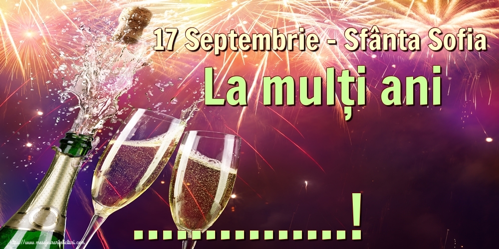 Felicitari personalizate de Sfânta Sofia - 17 Septembrie - Sfânta Sofia La mulți ani ...!